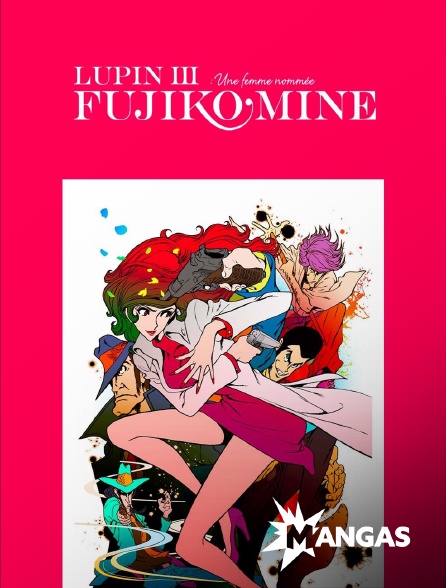 MANGAS - Lupin III : Une femme nommée Fujiko Mine