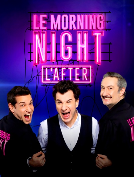 Le Morning Night : l'after