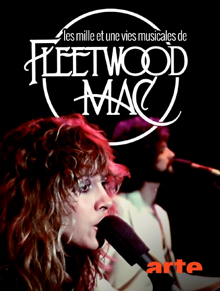 Arte - Les mille et une vies musicales de Fleetwood Mac