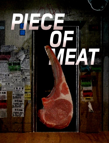 Piece of Meat