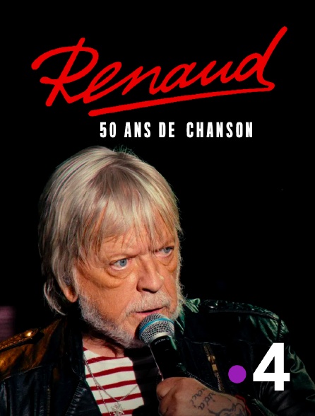 France 4 - Renaud, 50 ans de chansons