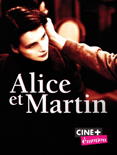 Ciné+ Emotion - Alice et Martin