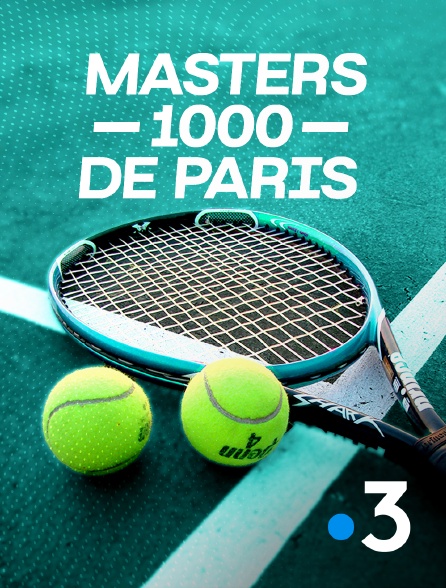 France 3 - Tennis : Masters 1000 de Paris