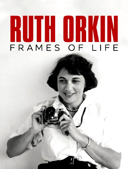 Ruth Orkin : Frames Of Life