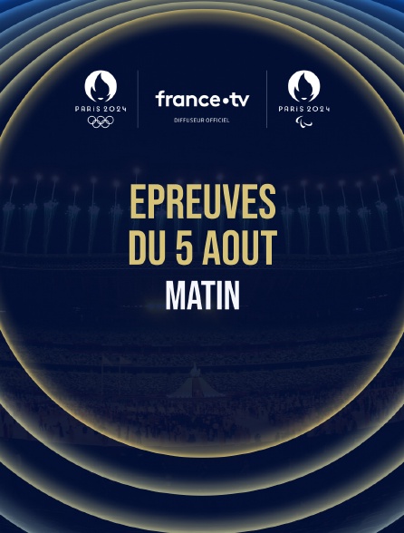 Paris 2024 - Epreuves du 5 août : Session du matin