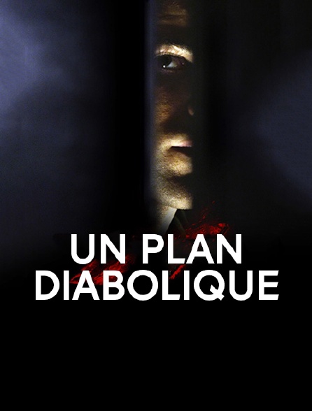 Un plan diabolique