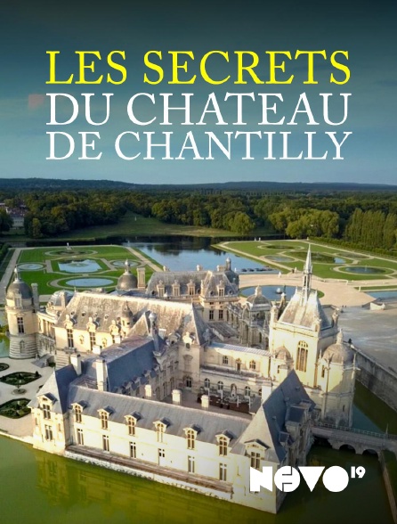 NOVO19 - Les secrets du château de Chantilly