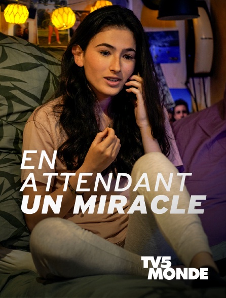 TV5MONDE - En attendant un miracle