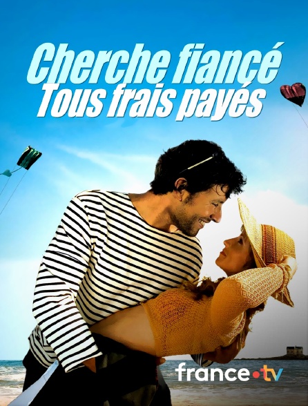 france.tv - Cherche fiancé tous frais payés