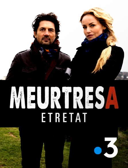 France 3 - Meurtres à Etretat