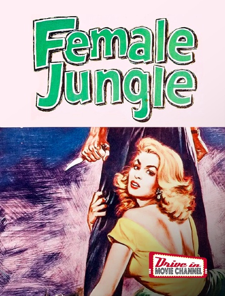 Drive-in Movie Channel - The Female Jungle