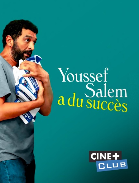 Ciné+ Club - Youssef Salem a du succès
