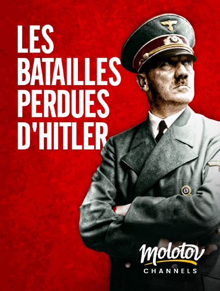 Molotov channels - Les batailles perdues d'Hitler