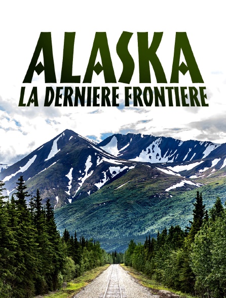 Alaska, la dernière frontière