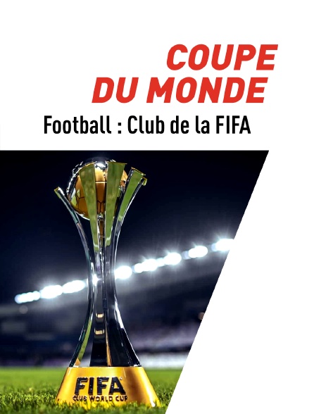 Dates, horaires, diffusion TV, Live streaming, clubs qualifiés : toutes les  infos sur la Coupe du monde des clubs de la FIFA