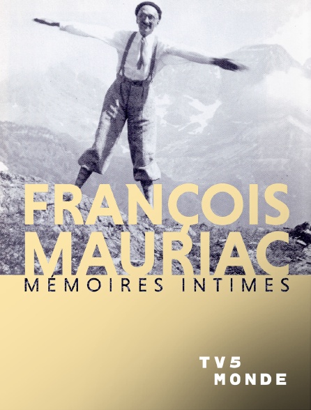TV5MONDE - François Mauriac, mémoires intimes