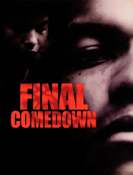 The Final Comedown