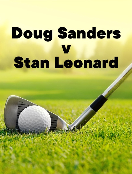 Golf - Doug Sanders v Stan Leonard