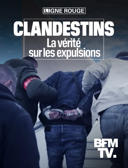 BFMTV - Clandestins : la vérité sur les expulsions