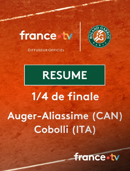 france.tv - Roland-Garros - 1/4 de finale (H) : le résumé de Félix Auger-Aliassime vs Flavio Cobolli