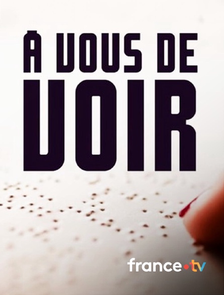 france.tv - A vous de voir