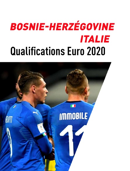 Football - Qualifications EURO 2020 : Bosnie-Herzégovine / Italie