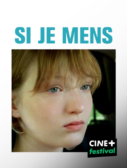 CINE+ Festival - Si je mens