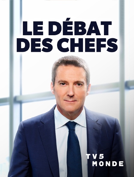 TV5MONDE - Le débat des chefs