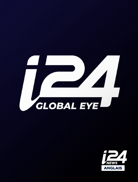 i24 News Anglais - Global Eye