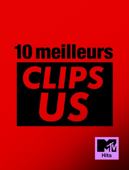 MTV Hits - 10 meilleurs clips US