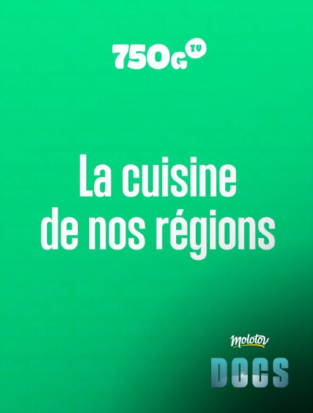 Molotov Channels Docs - La cuisine de nos régions