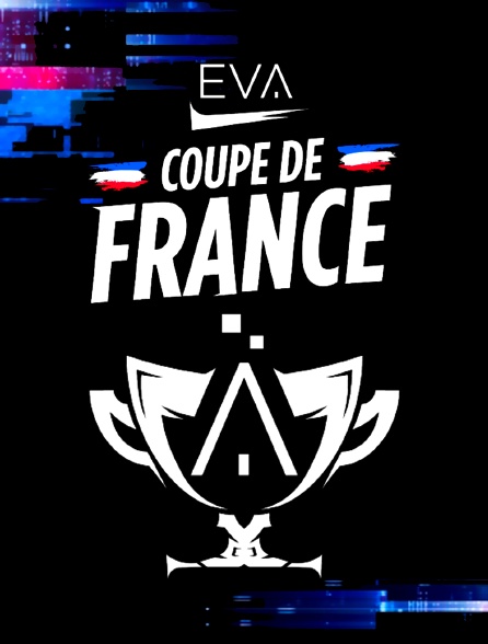 EVA : Coupe de France
