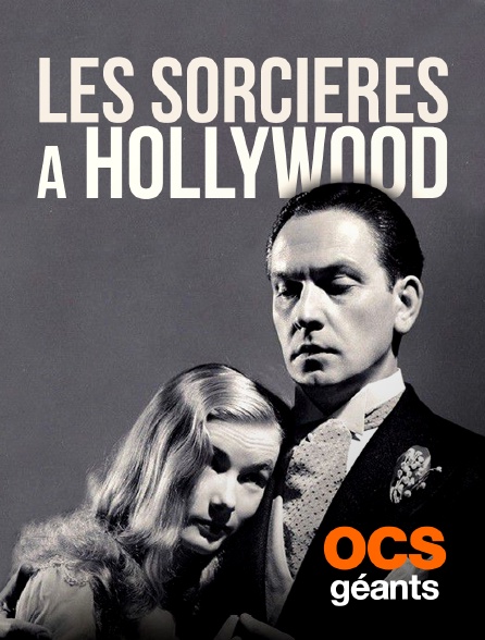 OCS Géants - Les sorcières à Hollywood