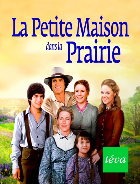 La Petite Maison Dans La Prairie Streaming La petite maison dans la prairie en Streaming & Replay sur Téva