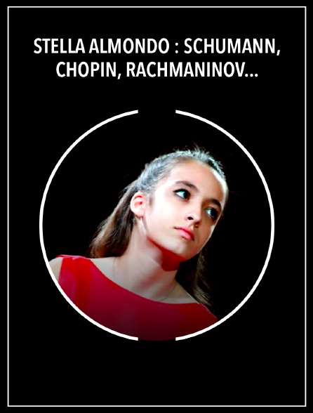 Stella Almondo : Schumann, Chopin, Rachmaninov, Scriabine