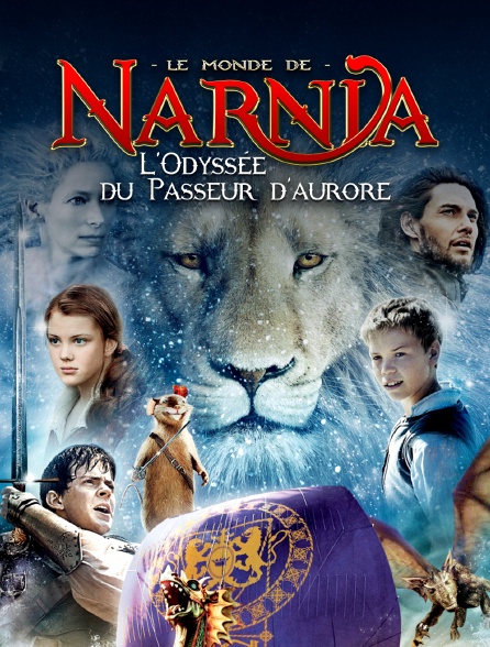 Le monde de Narnia : l'odyssée du Passeur d'aurore en Streaming 