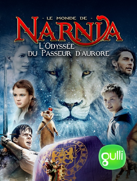 Gulli - Le monde de Narnia : l'odyssée du Passeur d'aurore