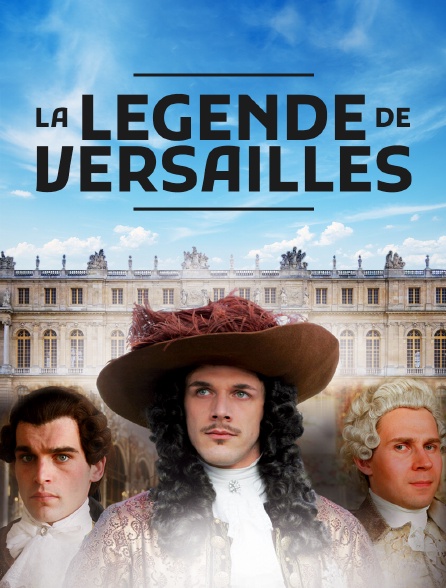 La légende de Versailles