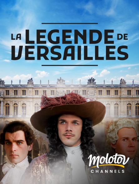 Molotov channels - La légende de Versailles