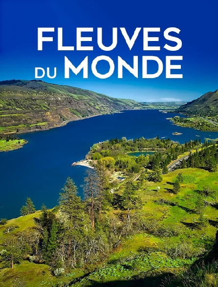Fleuves du monde