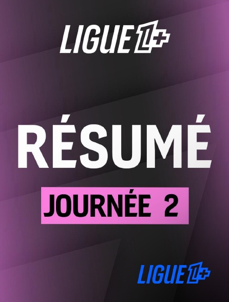 Ligue 1+ - Résumé Journée 2