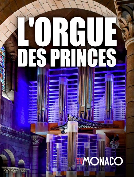 TV Monaco - L'orgue des princes
