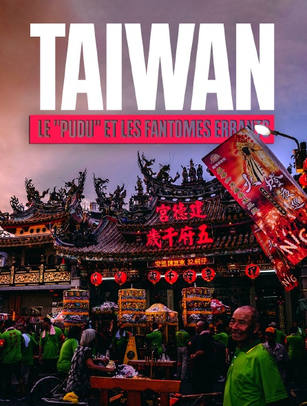 Taïwan : Le "pudu" et les fantômes errants