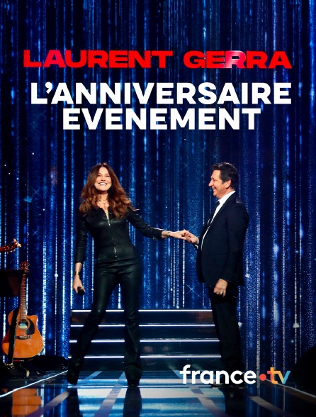 france.tv - Laurent Gerra, l'anniversaire-événement