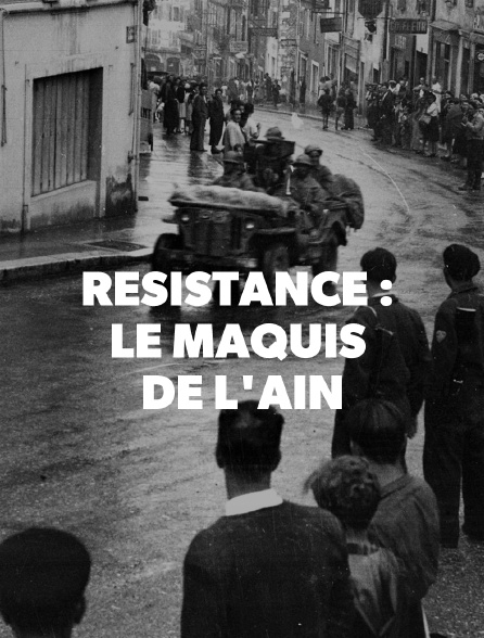 Résistance : le maquis de l'Ain