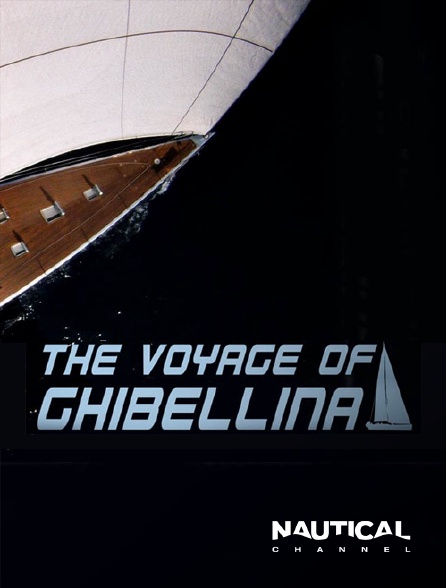 Nautical Channel - The Voyage of Ghibellina