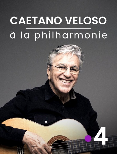 France 4 - Caetano Veloso à la Philharmonie