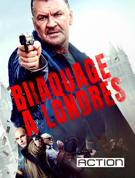 ACTION - Braquage à Londres