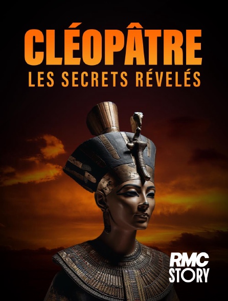 RMC Story - Cléopâtre, Les secrets révélés