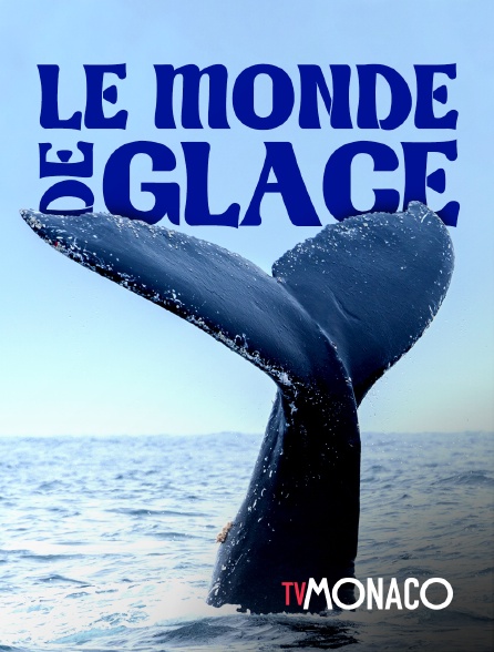 TV Monaco - Le monde de glace